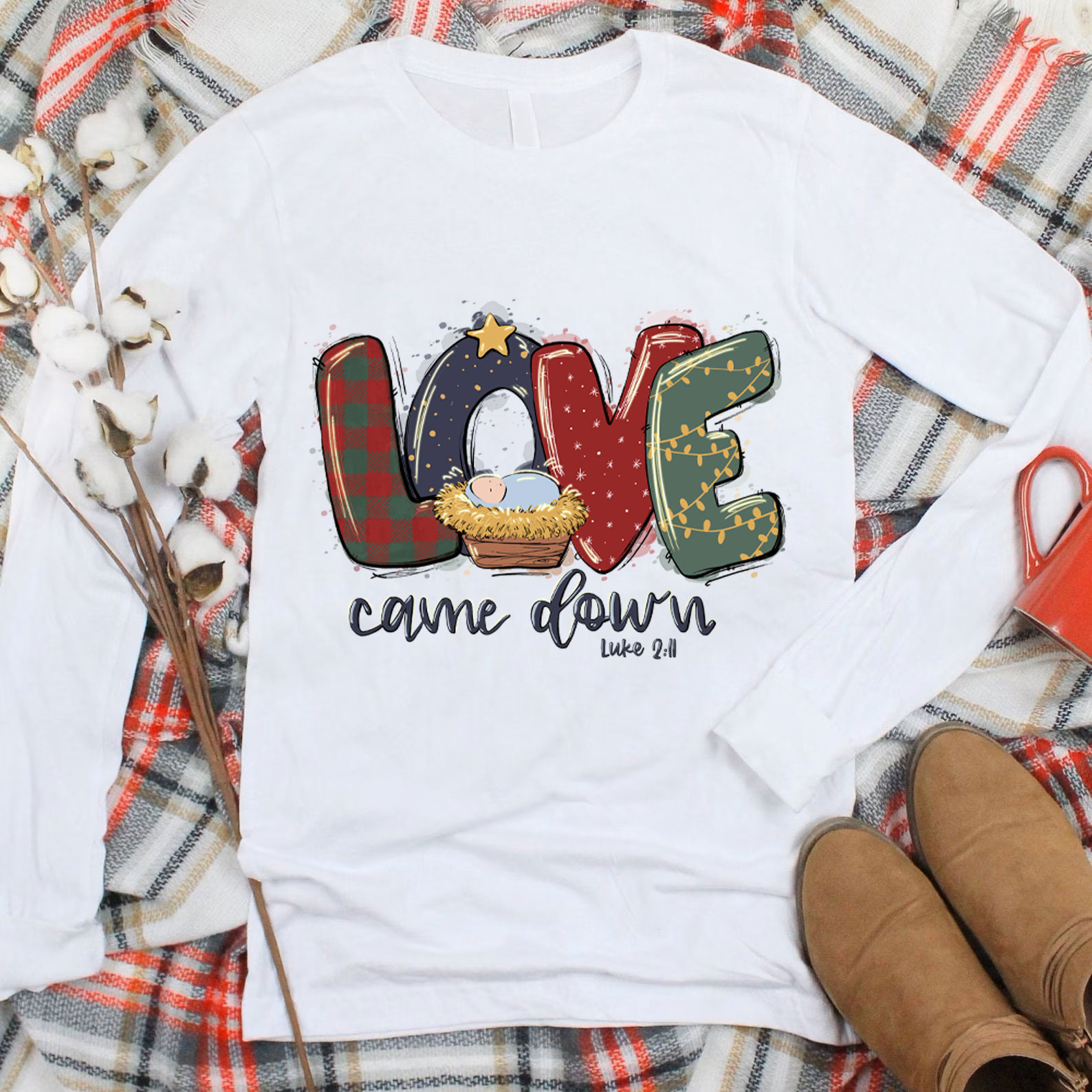 Love Came Down Shirt Christmas Nativity Christian Long Sleeve T-Shirt