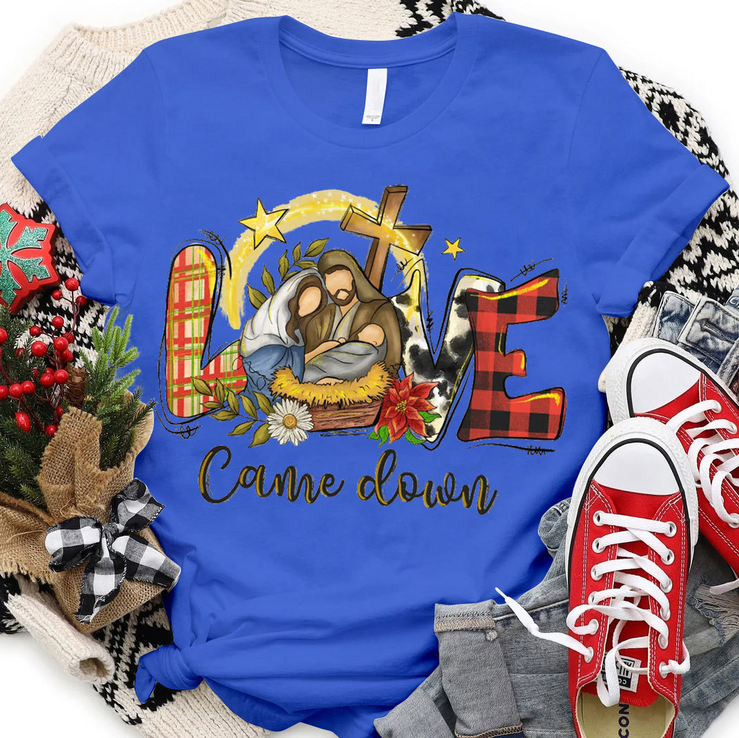 Love Come Down Christian T-Shirt