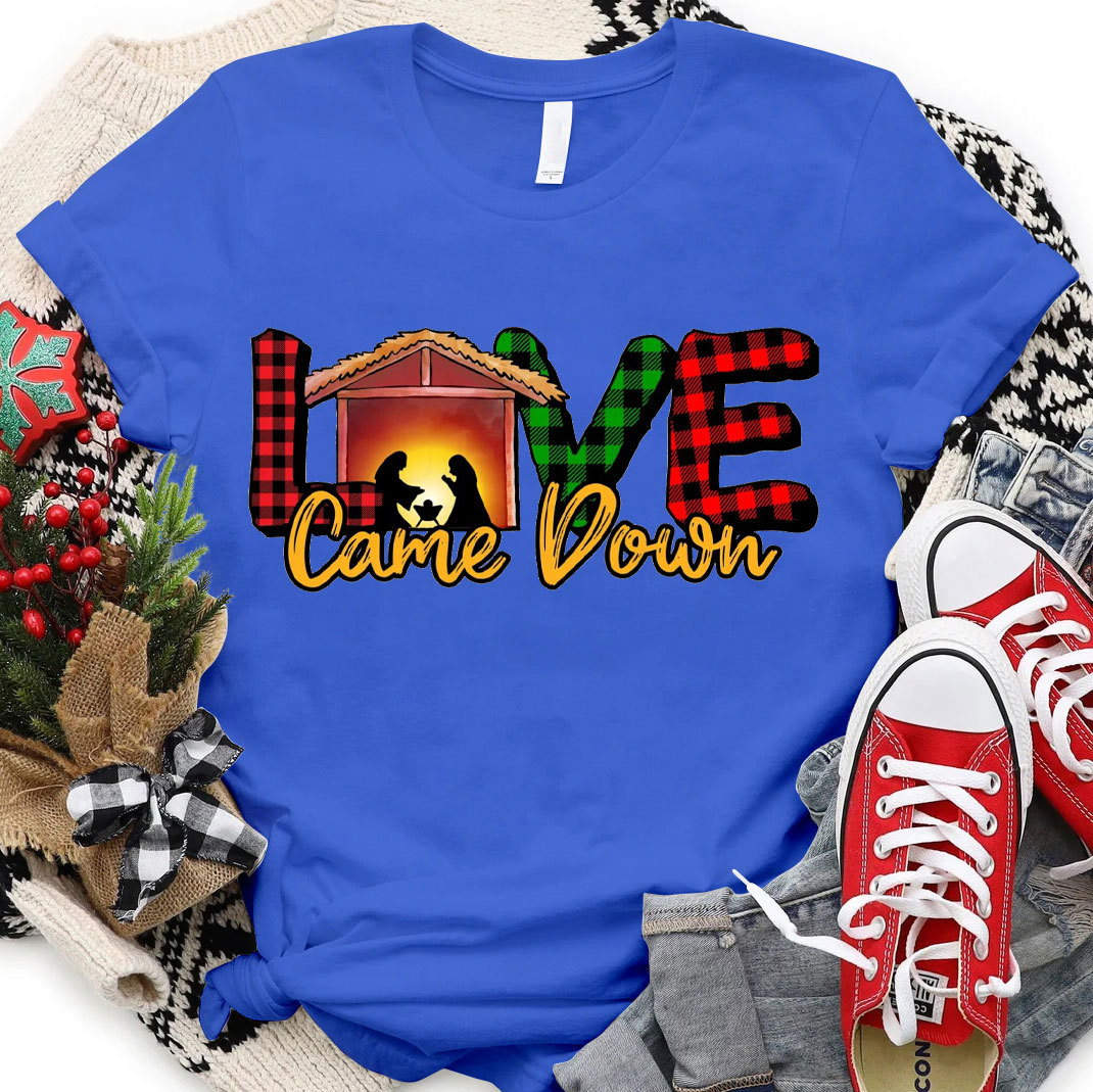 Love Come Down  Christian T-Shirt