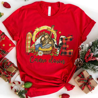 Love Come Down Christian T-Shirt