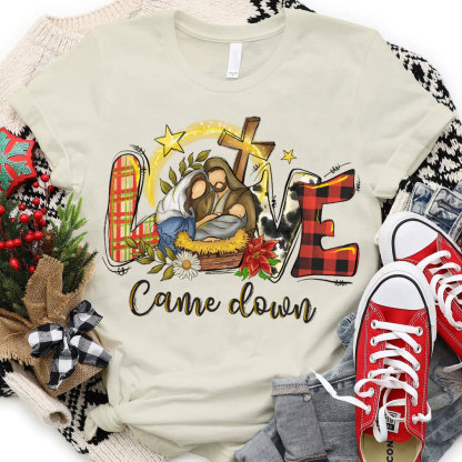 Love Come Down Christian T-Shirt