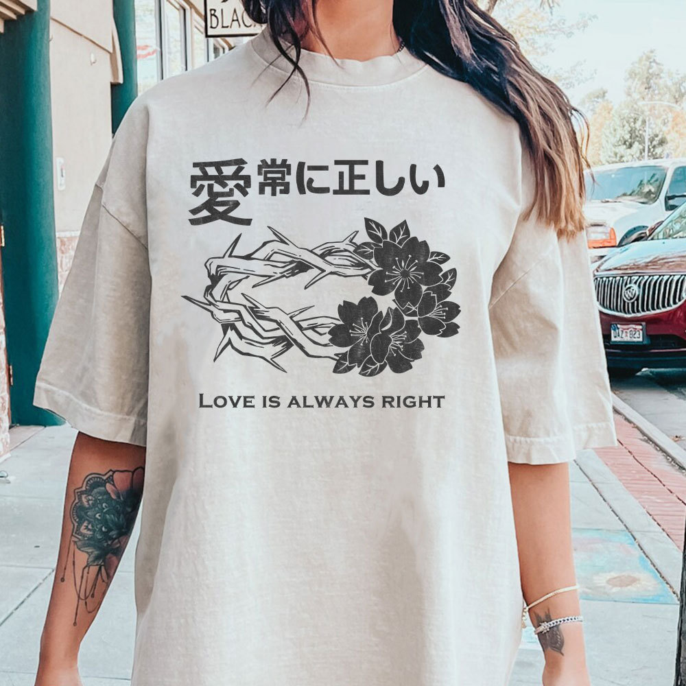 Love Is Always Right Christian Washed T-Shirt