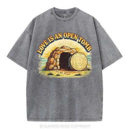 Love Is An Open Tomb Christian Washed T-Shirt