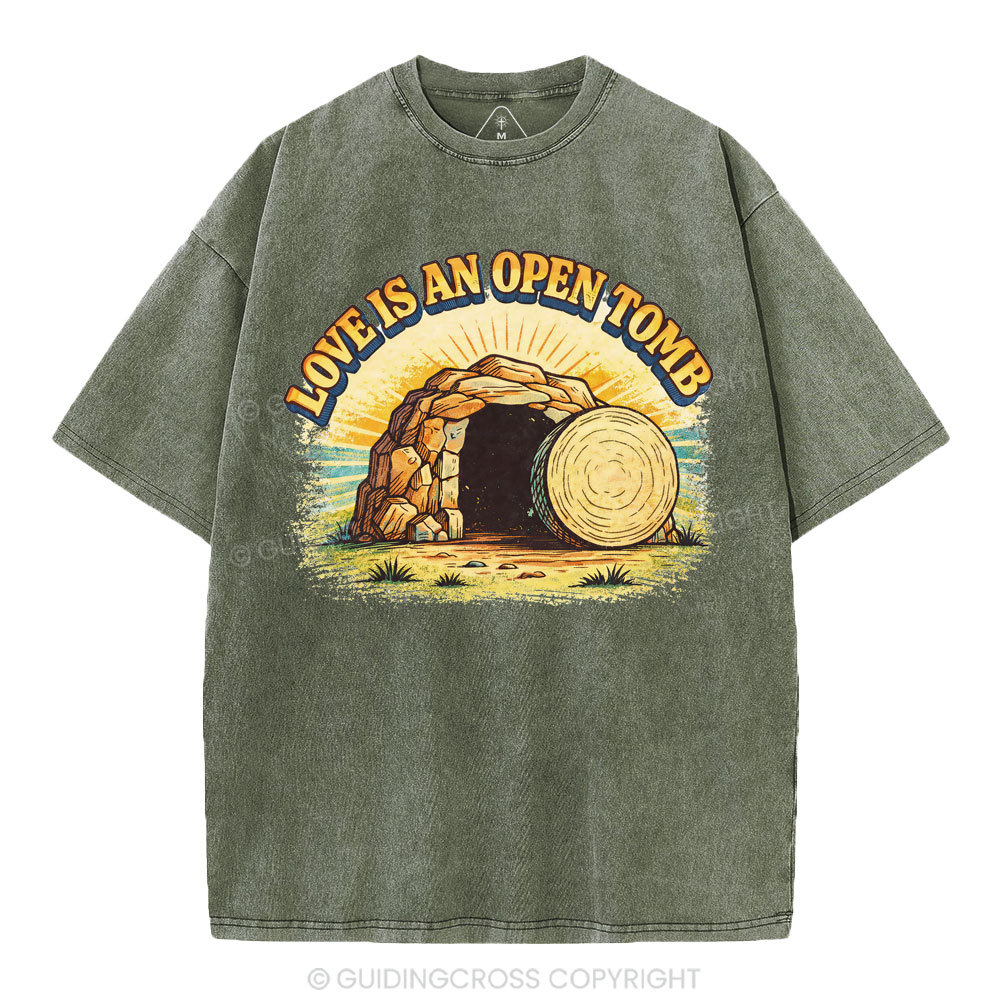 Love Is An Open Tomb Christian Washed T-Shirt