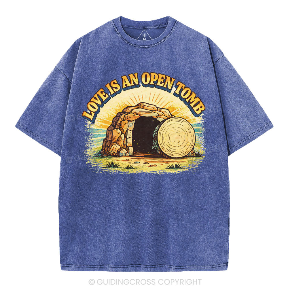 Love Is An Open Tomb Christian Washed T-Shirt