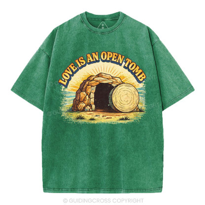 Love Is An Open Tomb Christian Washed T-Shirt