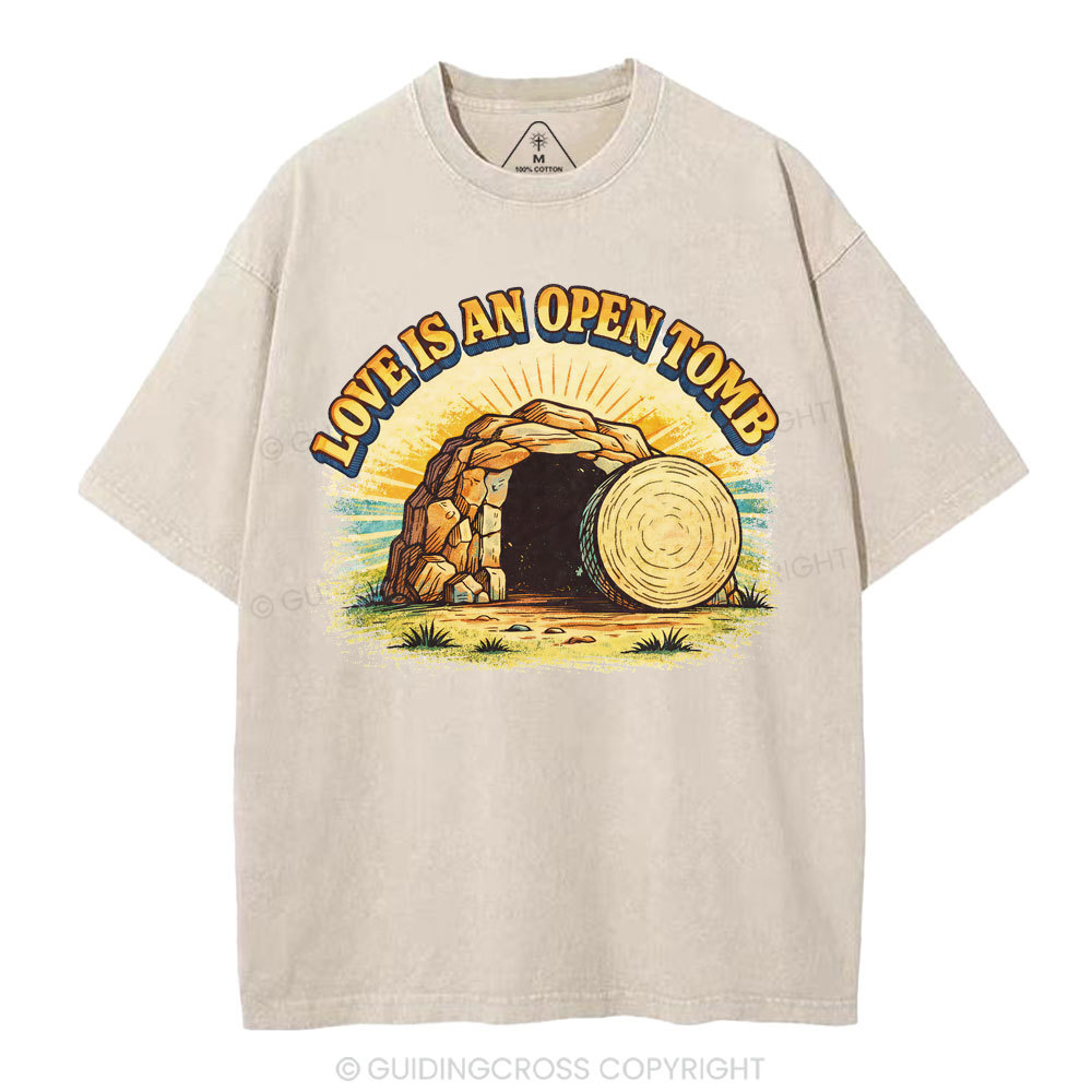 Love Is An Open Tomb Christian Washed T-Shirt
