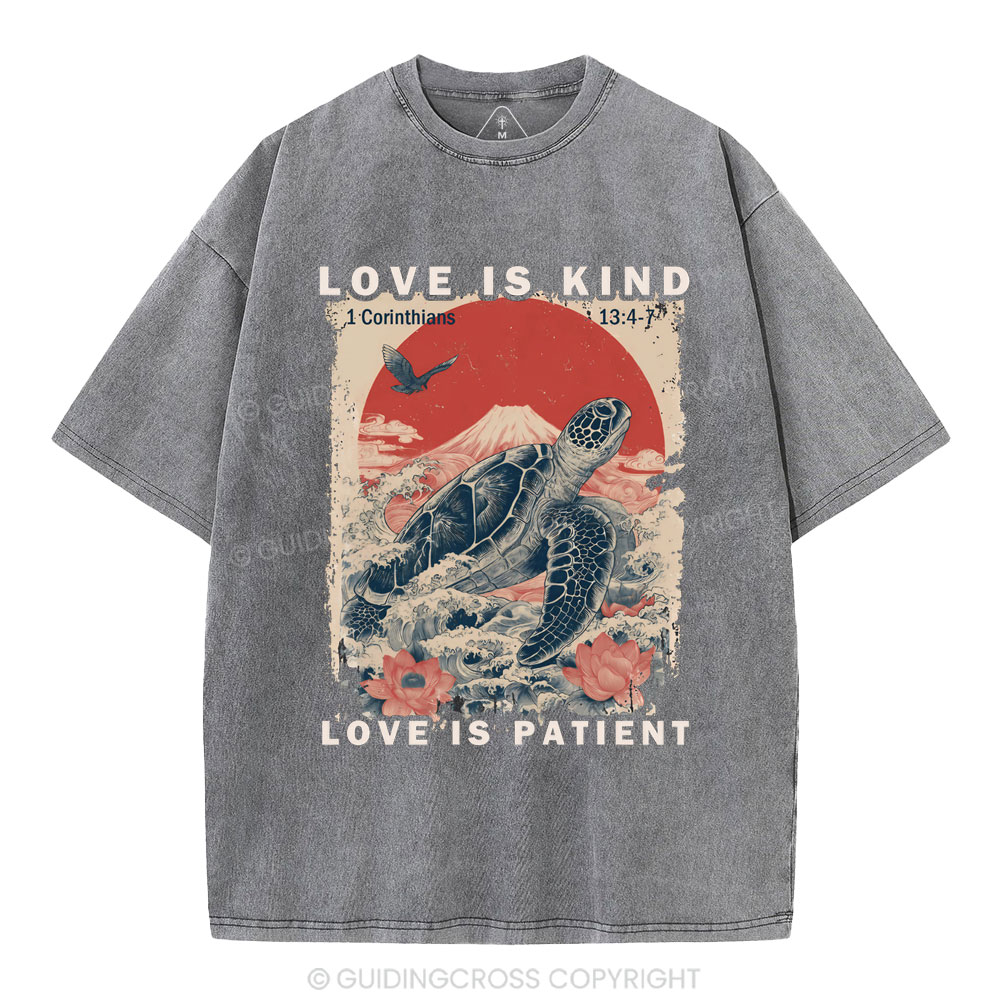 Love Is Kind Love Is Patient Christian Washed T-Shirt