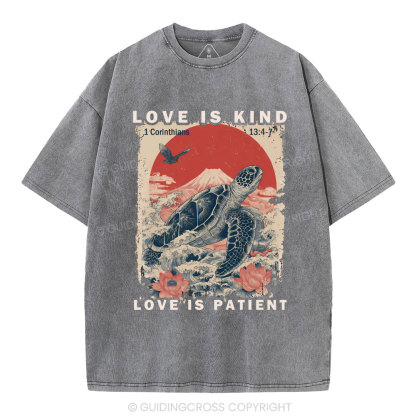 Love Is Kind Love Is Patient Christian Washed T-Shirt