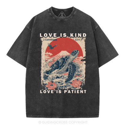 Love Is Kind Love Is Patient Christian Washed T-Shirt