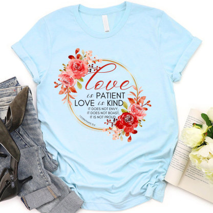 Love Is Paitent And Kind Christian T-Shirt
