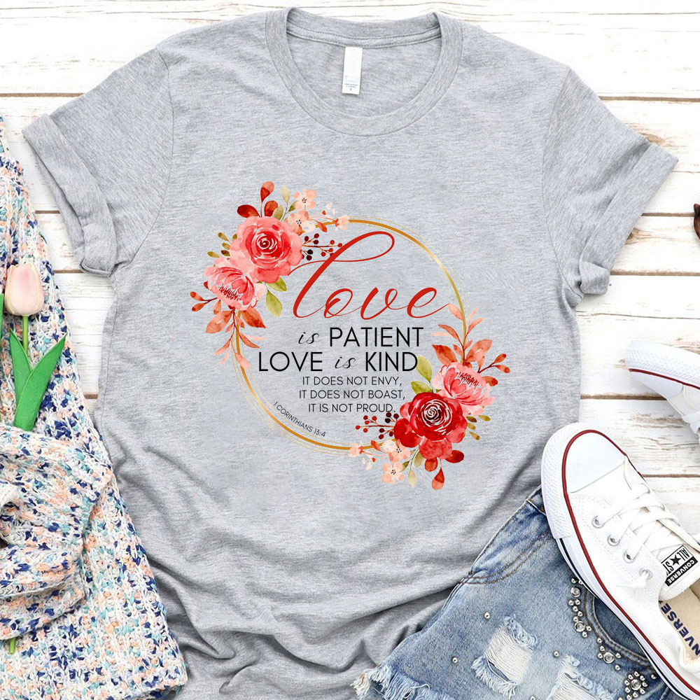 Love Is Paitent And Kind Christian T-Shirt