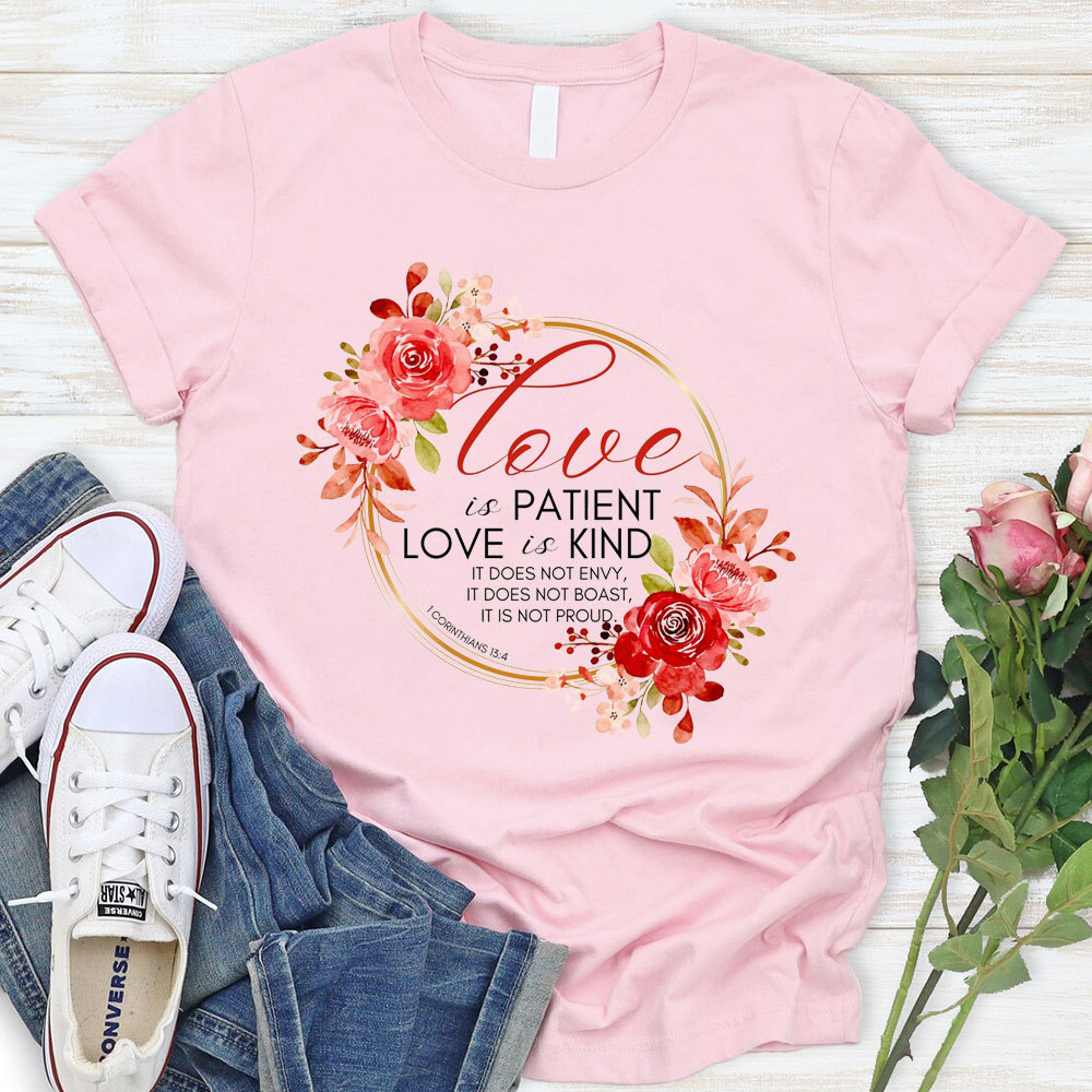 Love Is Paitent And Kind Christian T-Shirt