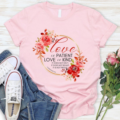 Love Is Paitent And Kind Christian T-Shirt