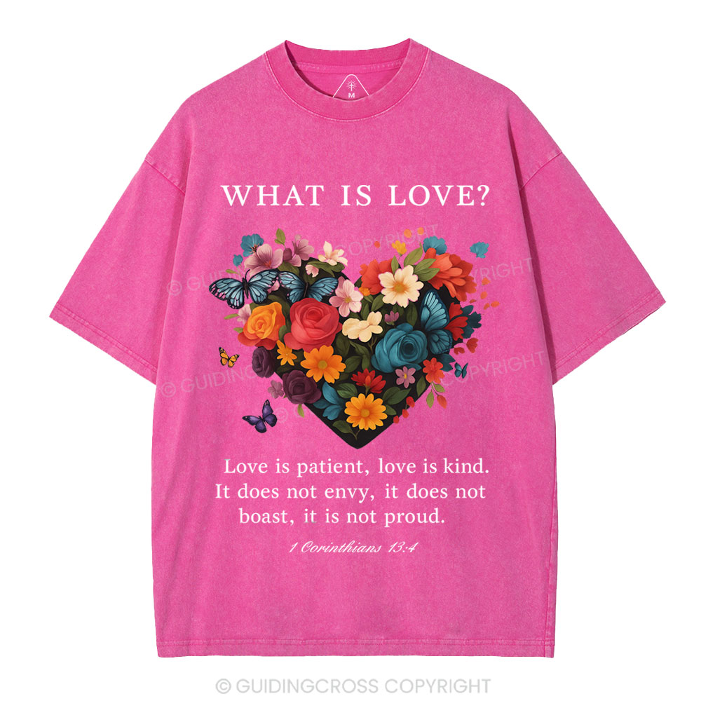 Love Is Patient Love Is Kind Christian Washed T-Shirt