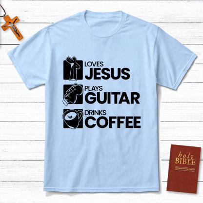 Love Jesus Plays Guitar Drinks Coffee Christian T-Shirt
