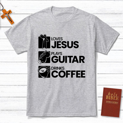 Love Jesus Plays Guitar Drinks Coffee Christian T-Shirt