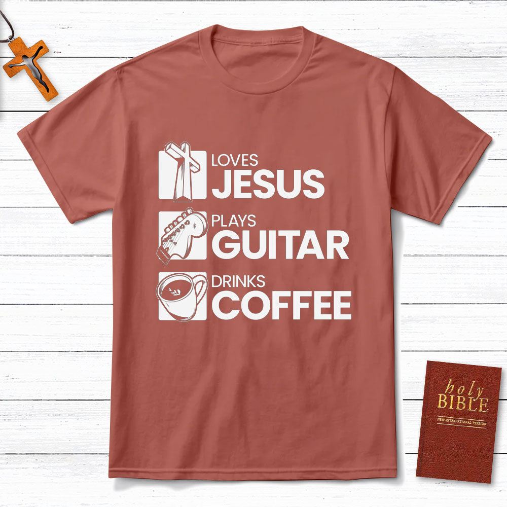 Love Jesus Plays Guitar Drinks Coffee Christian T-Shirt