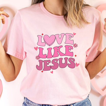 Love Like Jesus Christian T-Shirt