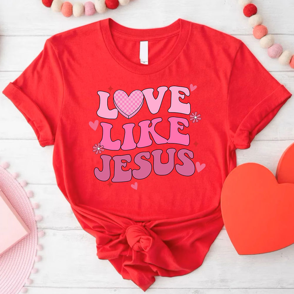 Love Like Jesus Christian T-Shirt