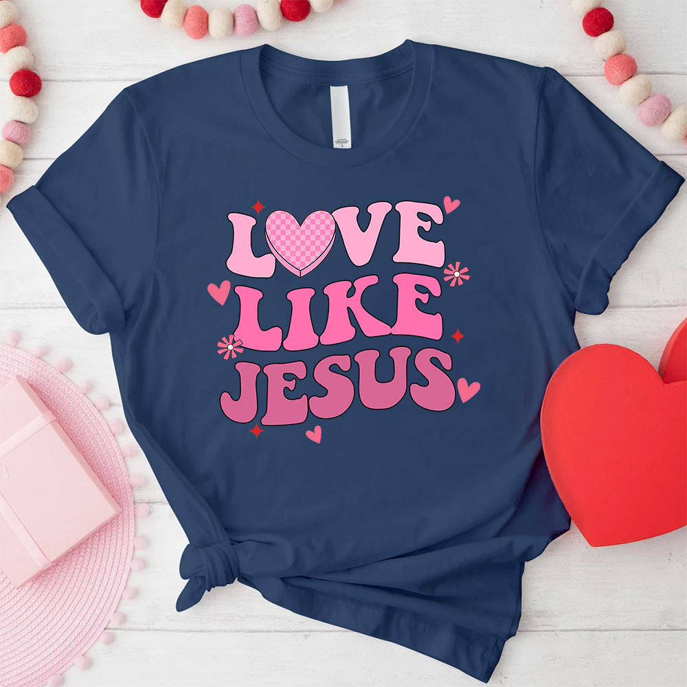 Love Like Jesus Christian T-Shirt