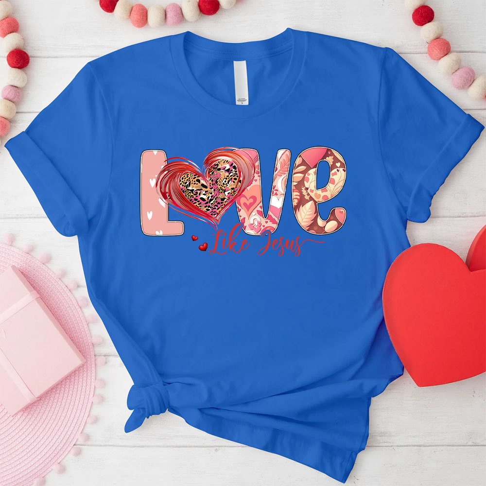 Love Like Jesus Christian T-Shirt