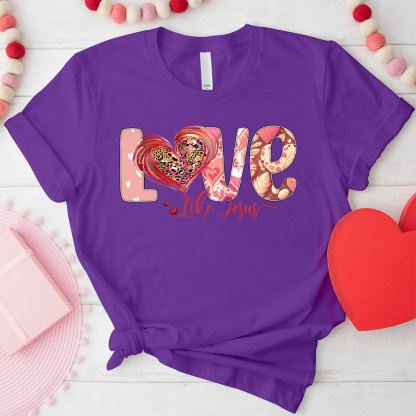 Love Like Jesus Christian T-Shirt