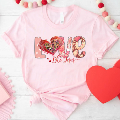 Love Like Jesus Christian T-Shirt