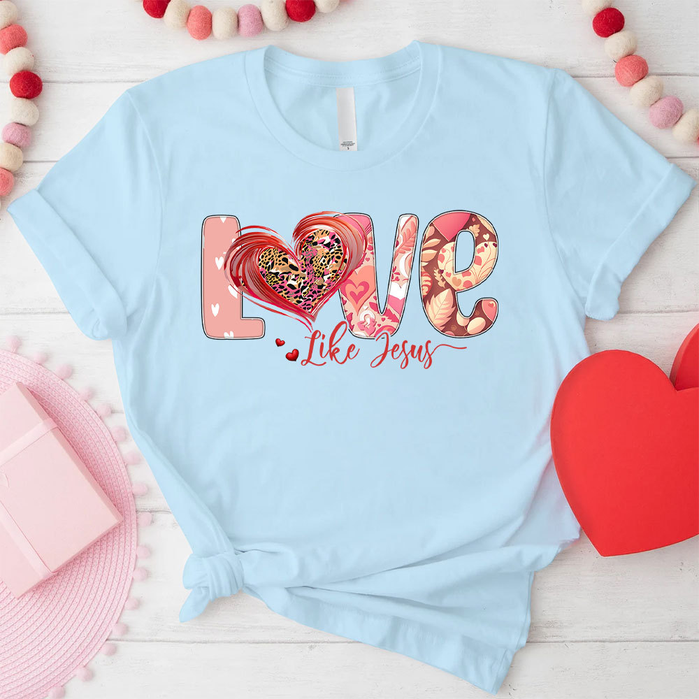 Love Like Jesus Christian T-Shirt