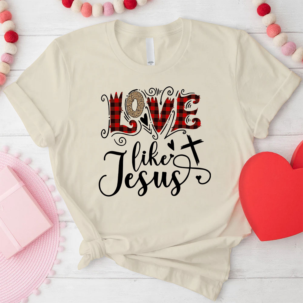 Love Like Jesus Christian T-Shirt
