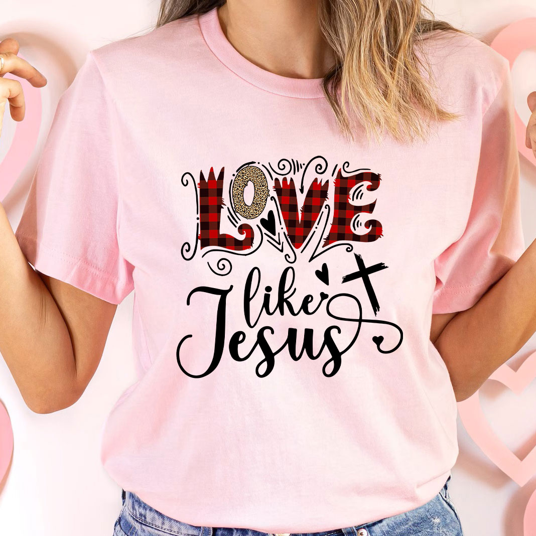 Love Like Jesus Christian T-Shirt
