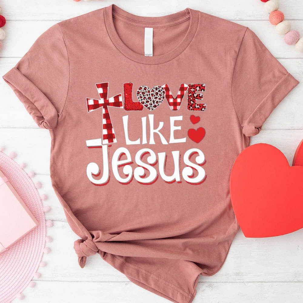 Love Like Jesus Christian T-Shirt
