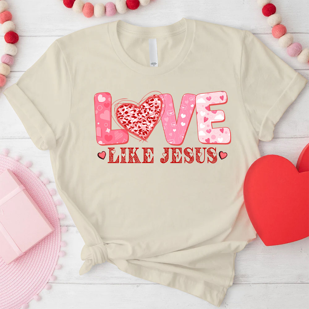 Love Like Jesus Christian T-Shirt