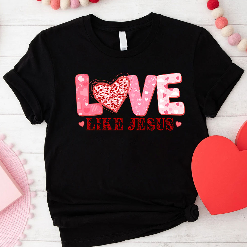 Love Like Jesus Christian T-Shirt