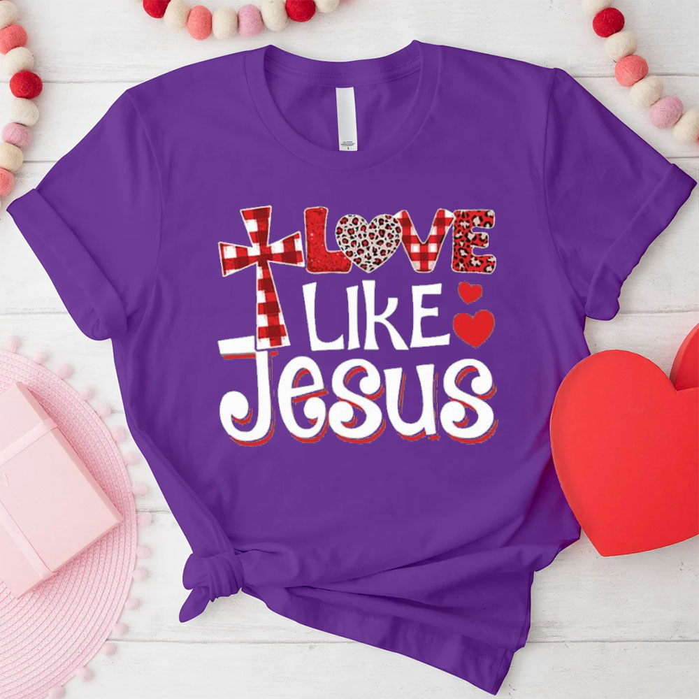 Love Like Jesus Christian T-Shirt