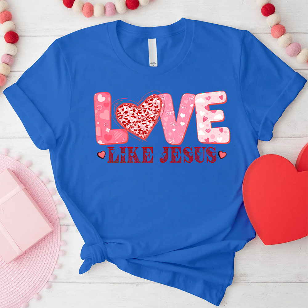 Love Like Jesus Christian T-Shirt