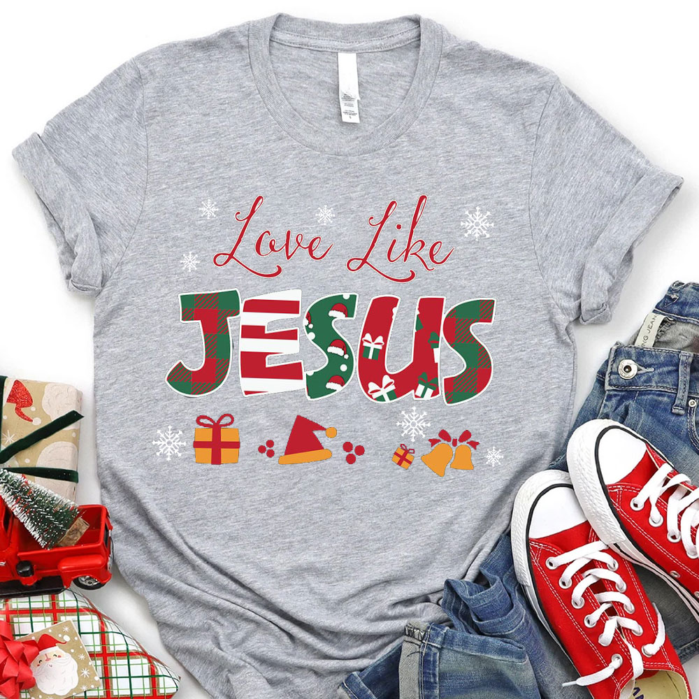 Love Like Jesus Christian T-Shirt