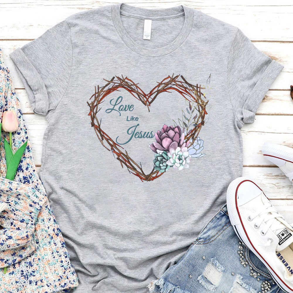 Love Like Jesus Christian T-Shirt