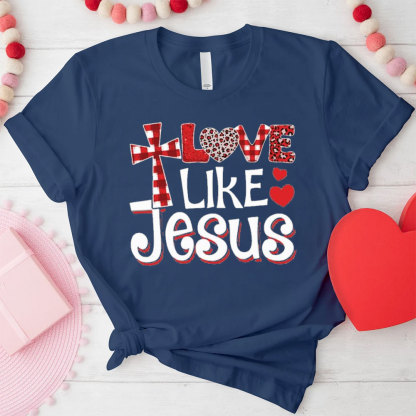 Love Like Jesus Christian T-Shirt