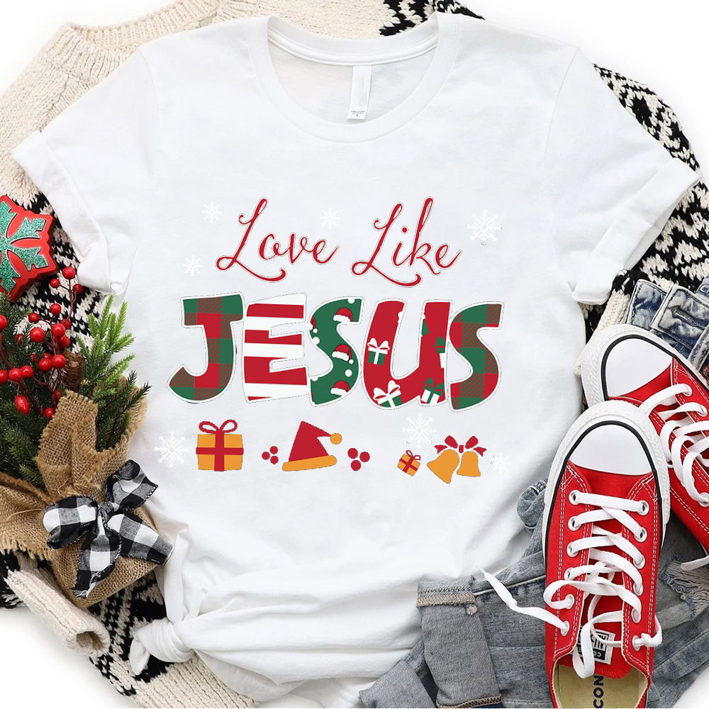 Love Like Jesus Christian T-Shirt