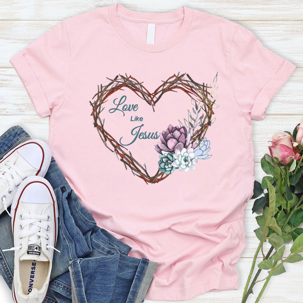 Love Like Jesus Christian T-Shirt