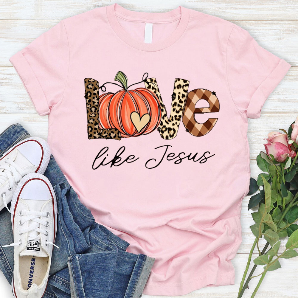 Love Like Jesus Christian T-Shirt