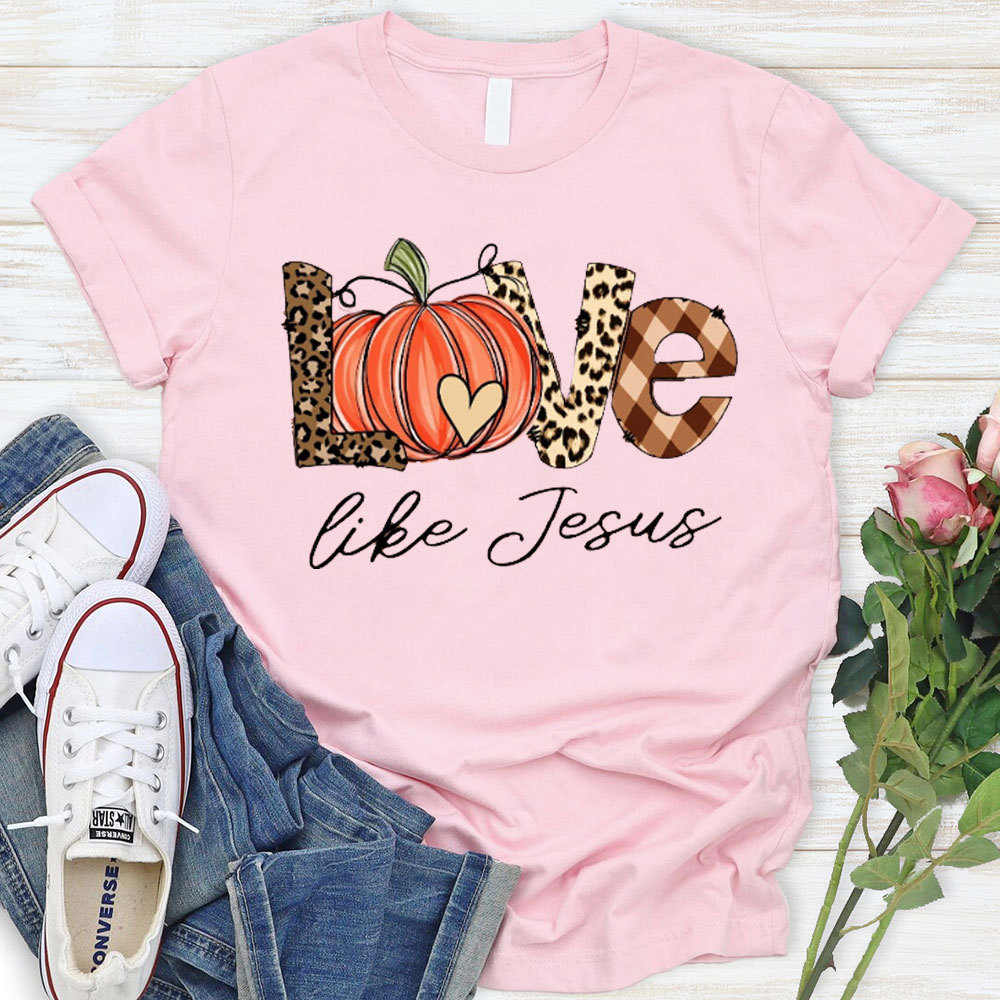 Love Like Jesus Christian T-Shirt
