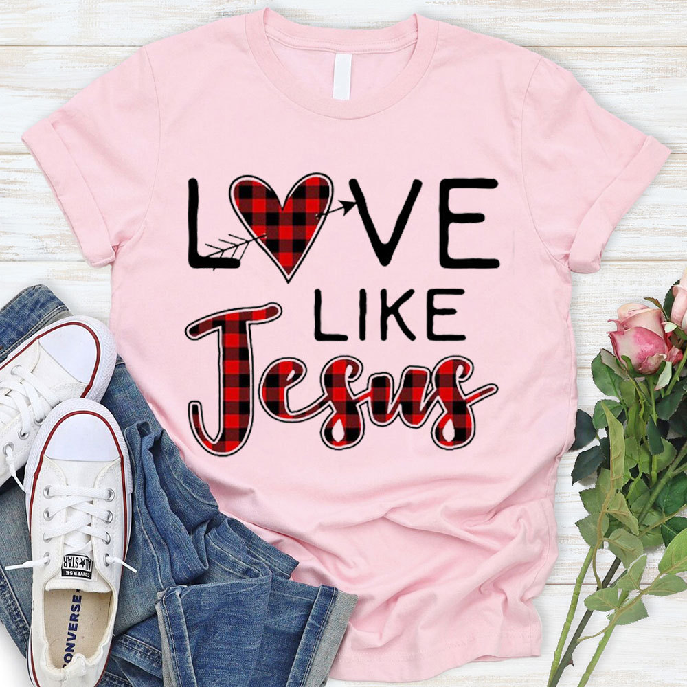 Love Like Jesus Christian T-Shirt