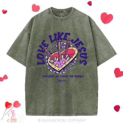 Love Like Jesus Christian Washed T-Shirt