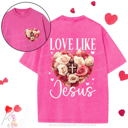 Love Like Jesus Christian Washed T-Shirt