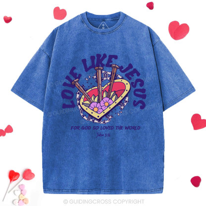 Love Like Jesus Christian Washed T-Shirt