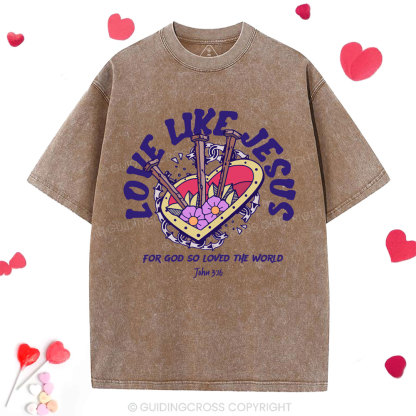 Love Like Jesus Christian Washed T-Shirt