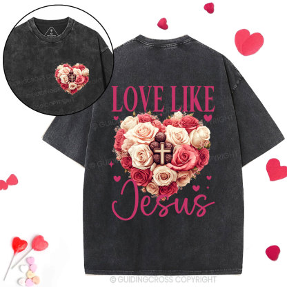 Love Like Jesus Christian Washed T-Shirt