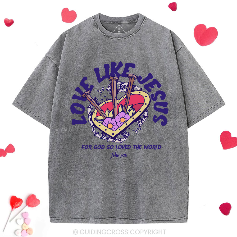 Love Like Jesus Christian Washed T-Shirt